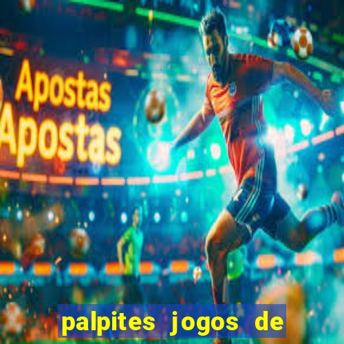 palpites jogos de quarta feira